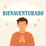 que significa la palabra bienaventurado